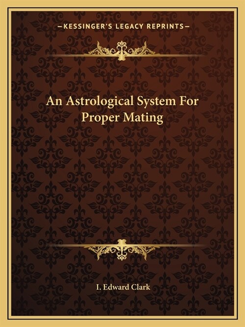 An Astrological System For Proper Mating (Paperback)