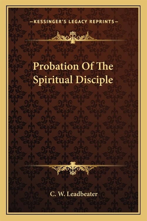 Probation Of The Spiritual Disciple (Paperback)