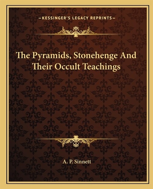 The Pyramids, Stonehenge And Their Occult Teachings (Paperback)