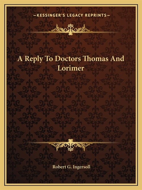 A Reply To Doctors Thomas And Lorimer (Paperback)