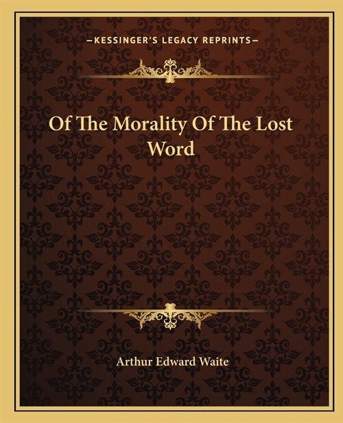 Of The Morality Of The Lost Word (Paperback)