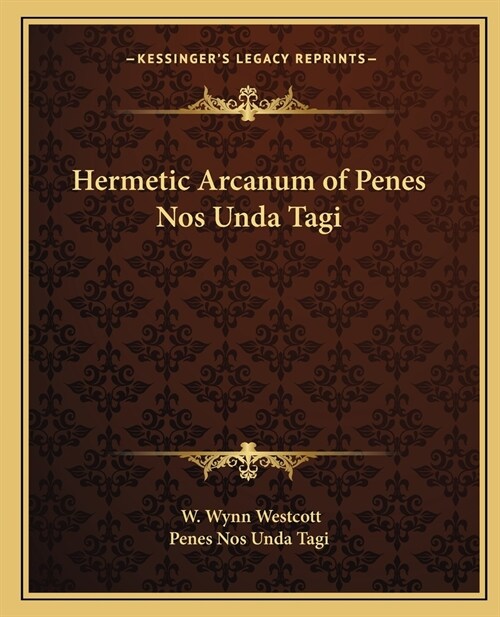 Hermetic Arcanum of Penes Nos Unda Tagi (Paperback)