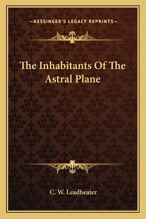 The Inhabitants Of The Astral Plane (Paperback)