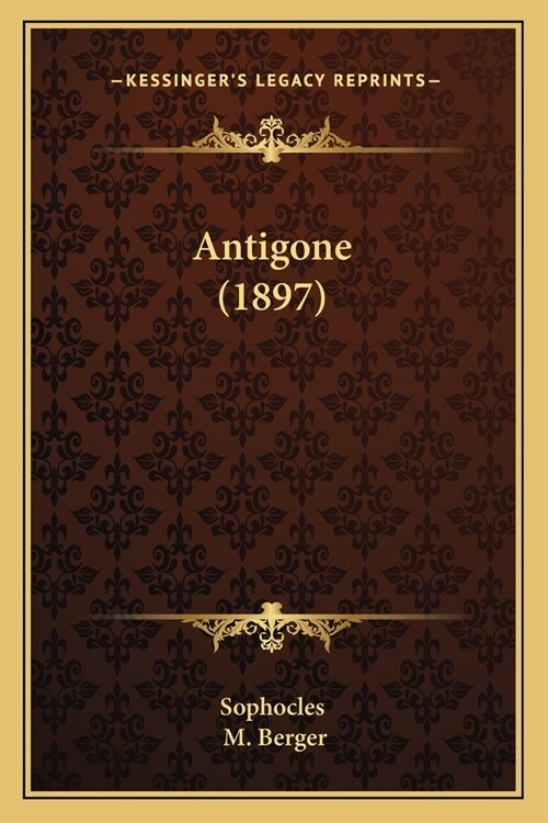 Antigone (1897) (Paperback)