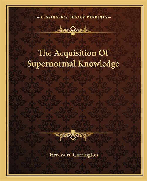 The Acquisition Of Supernormal Knowledge (Paperback)