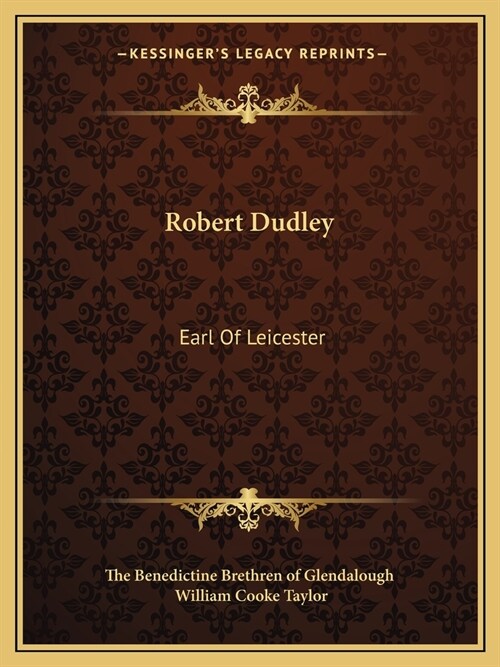 Robert Dudley: Earl Of Leicester (Paperback)