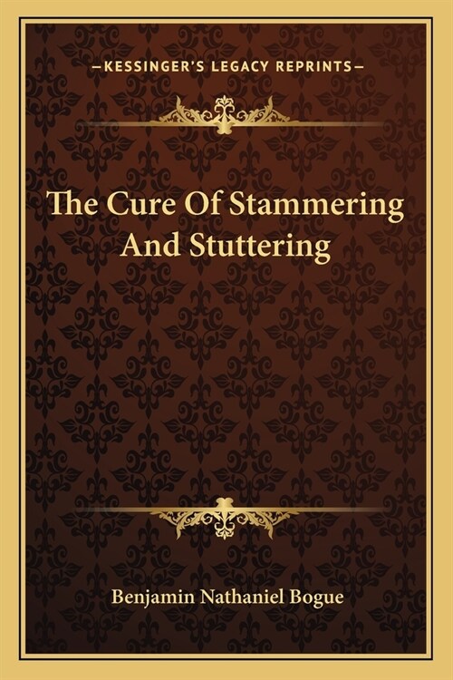 The Cure Of Stammering And Stuttering (Paperback)