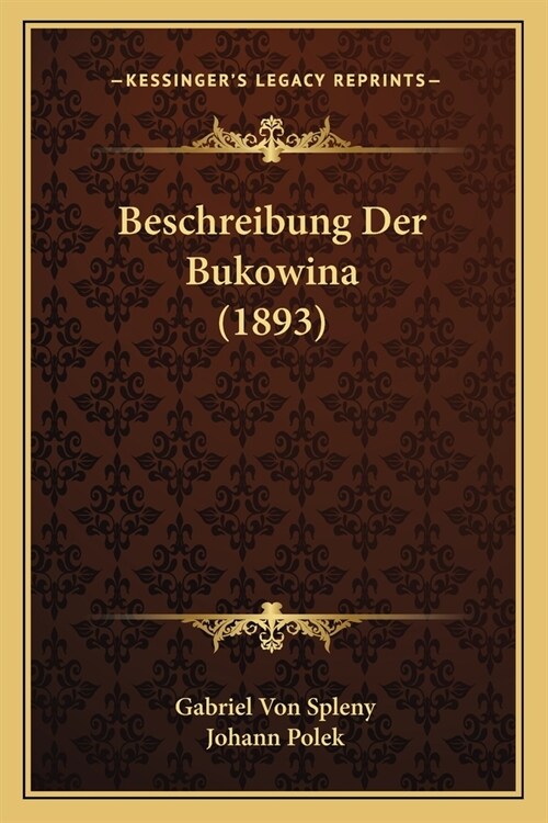 Beschreibung Der Bukowina (1893) (Paperback)
