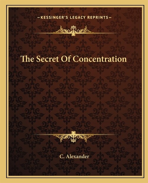 The Secret Of Concentration (Paperback)