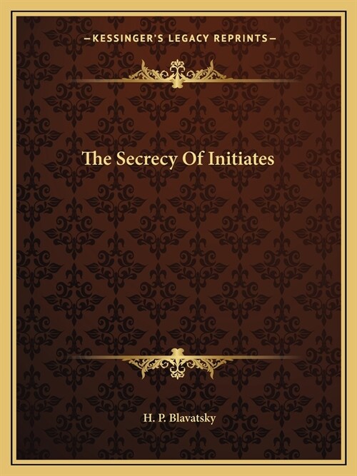 The Secrecy Of Initiates (Paperback)