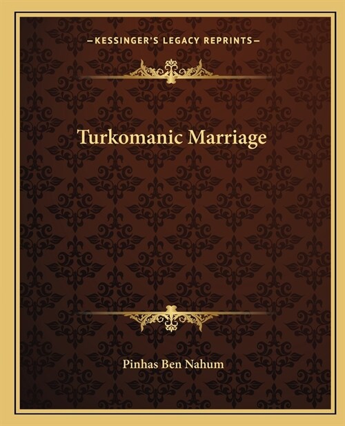 Turkomanic Marriage (Paperback)
