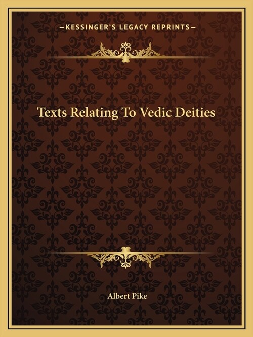 Texts Relating To Vedic Deities (Paperback)