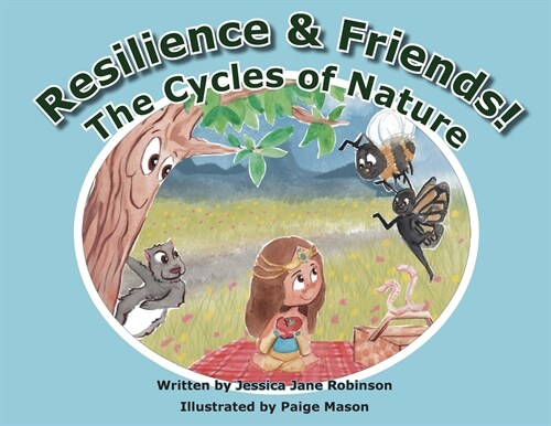 Resilience & Friends: The Cycles of Nature (Paperback)