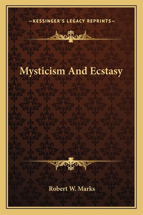 Mysticism And Ecstasy (Paperback)