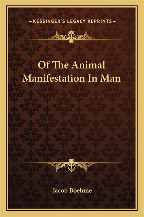 Of The Animal Manifestation In Man (Paperback)