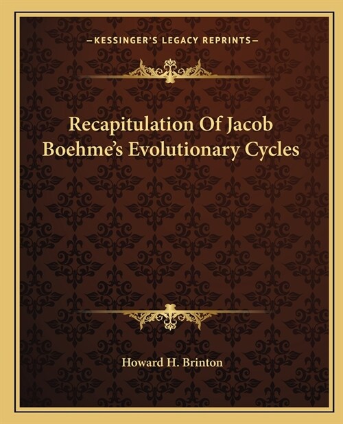 Recapitulation Of Jacob Boehmes Evolutionary Cycles (Paperback)