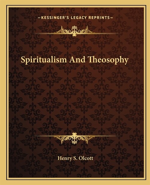 Spiritualism And Theosophy (Paperback)