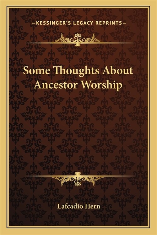 Some Thoughts About Ancestor Worship (Paperback)
