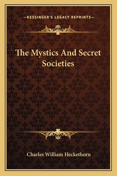 The Mystics And Secret Societies (Paperback)