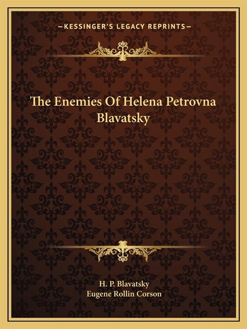 The Enemies Of Helena Petrovna Blavatsky (Paperback)