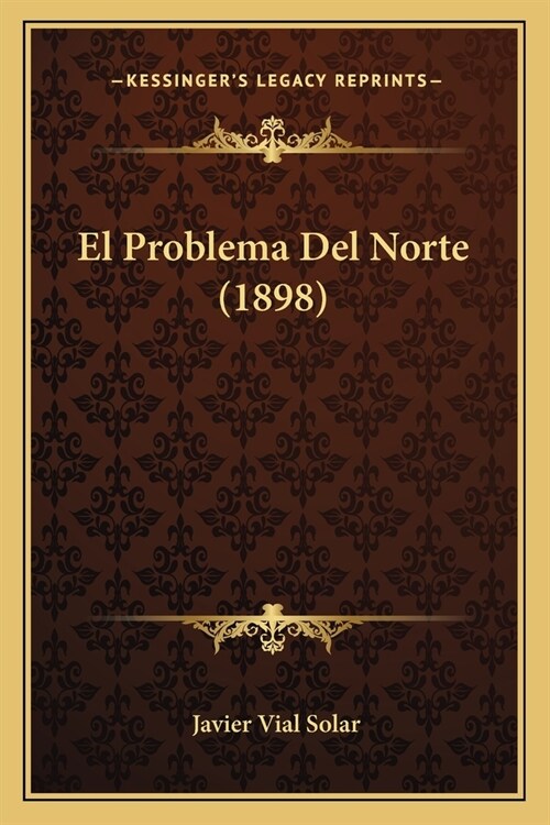 El Problema Del Norte (1898) (Paperback)