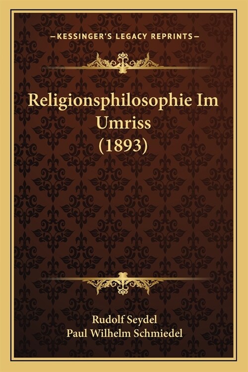 Religionsphilosophie Im Umriss (1893) (Paperback)