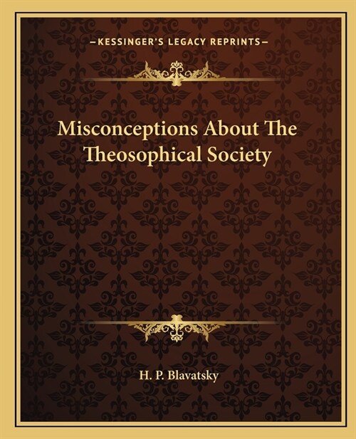 Misconceptions About The Theosophical Society (Paperback)