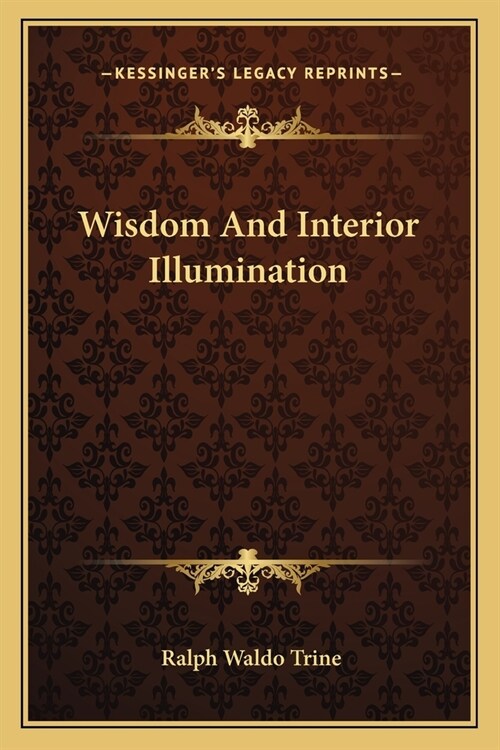 Wisdom And Interior Illumination (Paperback)