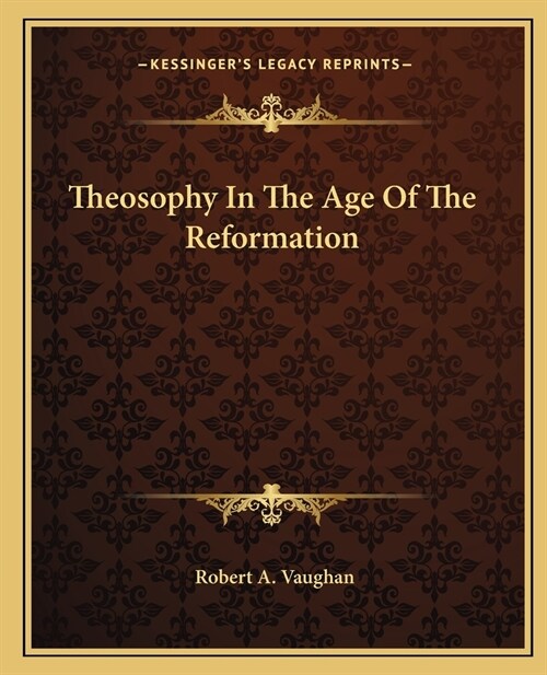Theosophy In The Age Of The Reformation (Paperback)