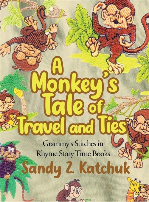 A Monkeys Tale of Travel and Ties (Hardcover)