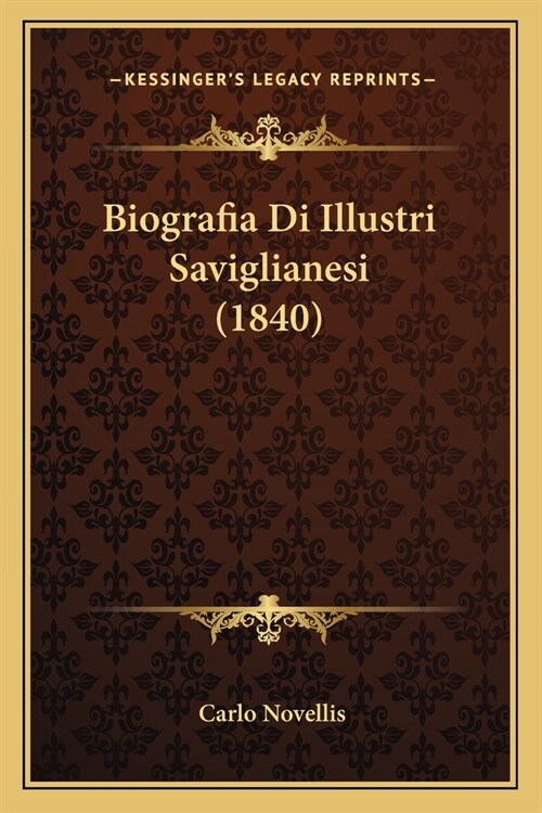 Biografia Di Illustri Saviglianesi (1840) (Paperback)