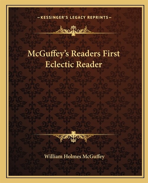 McGuffeys Readers First Eclectic Reader (Paperback)