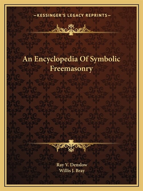 An Encyclopedia Of Symbolic Freemasonry (Paperback)