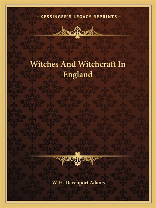 Witches And Witchcraft In England (Paperback)