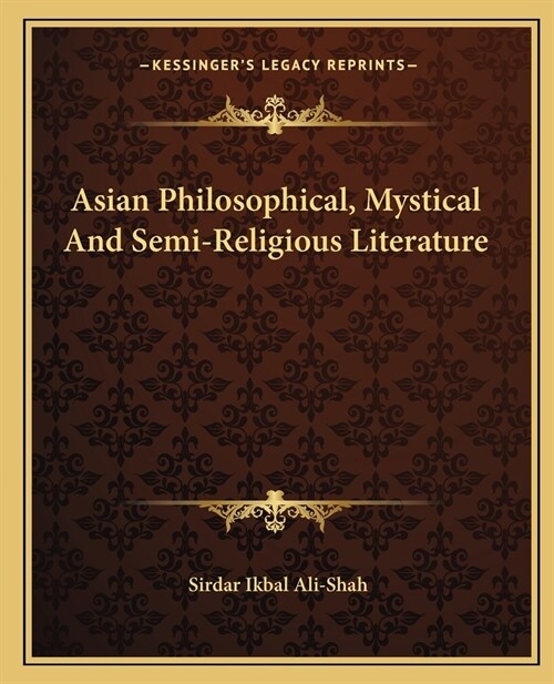 Asian Philosophical, Mystical And Semi-Religious Literature (Paperback)