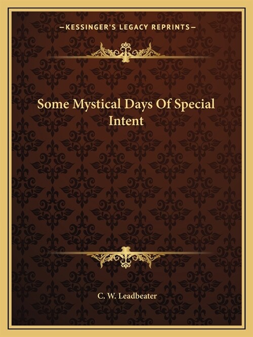 Some Mystical Days Of Special Intent (Paperback)