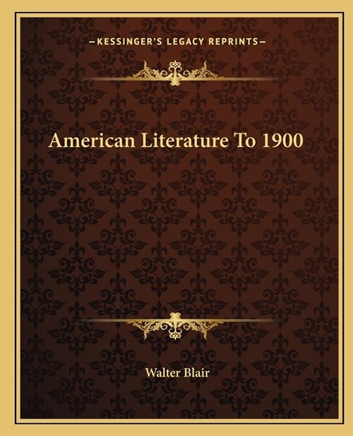 American Literature To 1900 (Paperback)