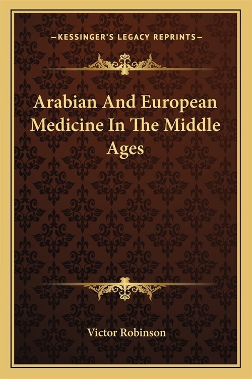 Arabian And European Medicine In The Middle Ages (Paperback)