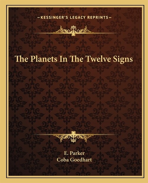 The Planets In The Twelve Signs (Paperback)