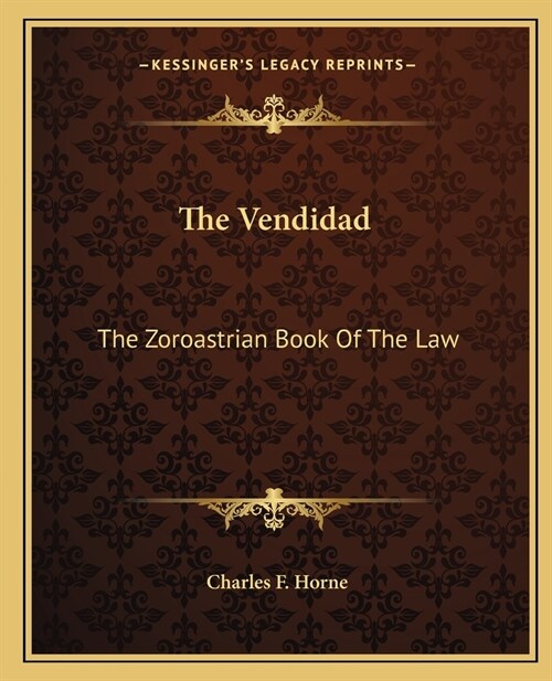 The Vendidad: The Zoroastrian Book Of The Law (Paperback)