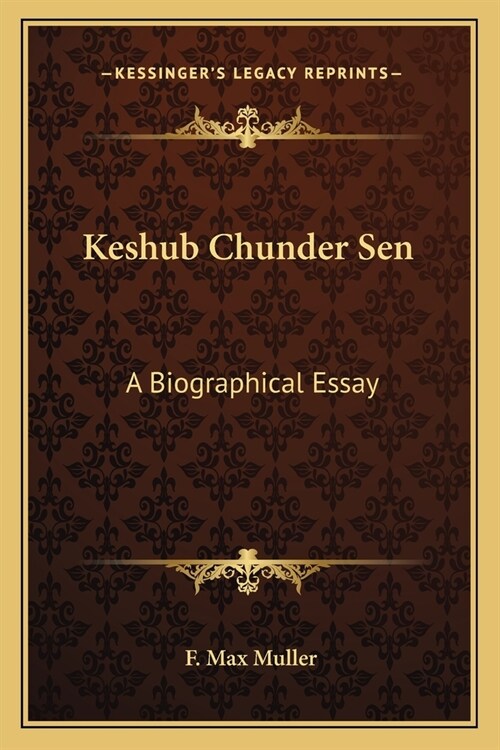 Keshub Chunder Sen: A Biographical Essay (Paperback)