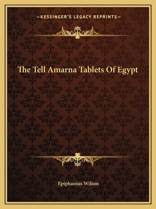 The Tell Amarna Tablets Of Egypt (Paperback)