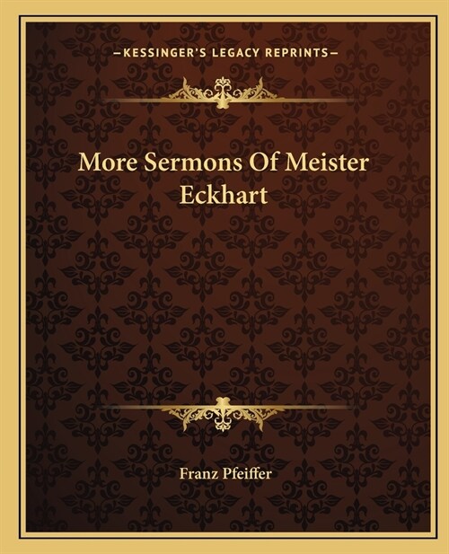 More Sermons Of Meister Eckhart (Paperback)