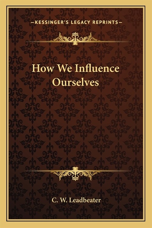 How We Influence Ourselves (Paperback)