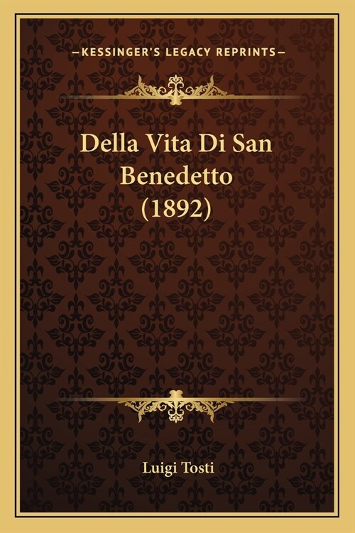 Della Vita Di San Benedetto (1892) (Paperback)