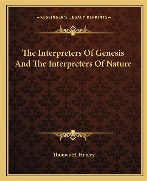 The Interpreters Of Genesis And The Interpreters Of Nature (Paperback)