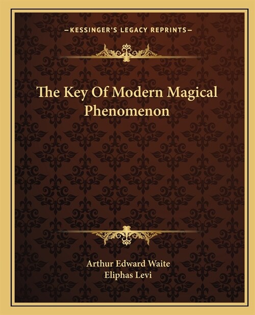 The Key Of Modern Magical Phenomenon (Paperback)