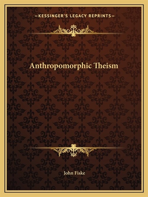 Anthropomorphic Theism (Paperback)