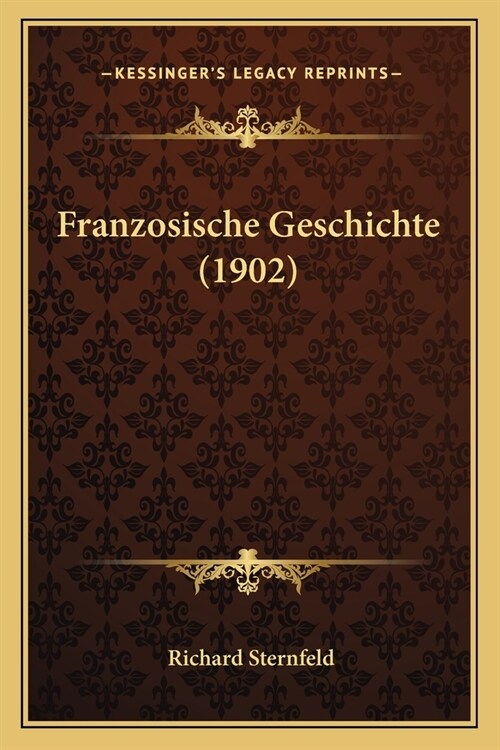Franzosische Geschichte (1902) (Paperback)
