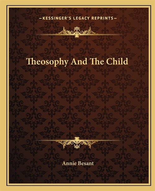 Theosophy And The Child (Paperback)